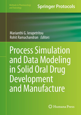 Process Simulation and Data Modeling in Solid Oral Drug Development and Manufacture(English, Hardcover, unknown)