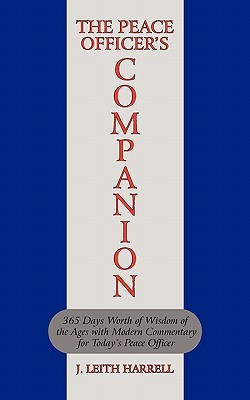 The Peace Officer's Companion(English, Paperback, Harrell J. Leith)