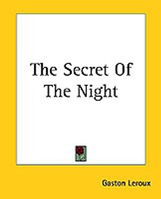 The Secret Of The Night(English, Paperback, Leroux Gaston)