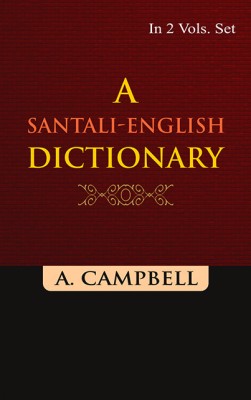 A Santali-English Dictionary (A- K), Vol. 1(English, Hardcover, A. CAMPBELL)