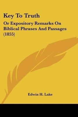 Key To Truth(English, Paperback, Lake Edwin H.)