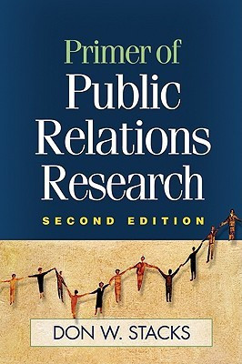 Primer of Public Relations Research, Second Edition 2nd  Edition(English, Hardcover, Stacks Don)