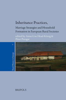 RURHE 07 Inheritance Practices, Marriage Strategies and Household Formation in European Rural Societies(English, Paperback, unknown)