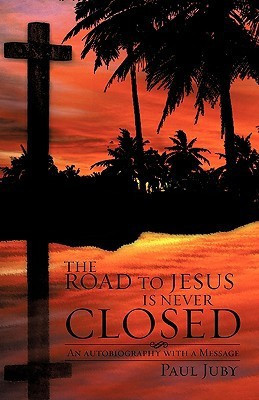 The Road to Jesus Is Never Closed(English, Paperback, Juby Paul)