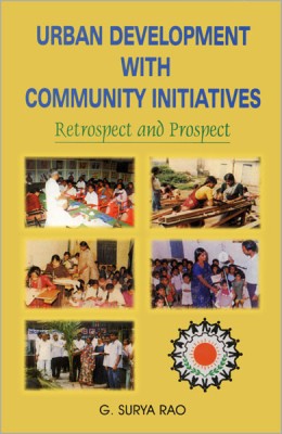 Urban Development with Community Initiatives Retrospect and Prospect(English, Hardcover, Rao Surya G.)