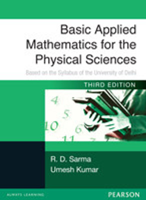 Basic Applied Mathematics for the Physical Sciences : Based on the syllabus of the University of Delhi University(Others, Paperback, R. D. Sarma)