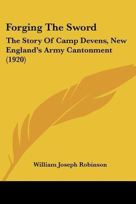 Forging The Sword(English, Paperback, Robinson William Joseph)