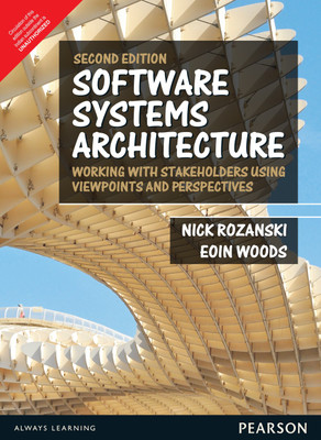 Software Systems Architecture  - Working With Stakeholders Using Viewpoints and Perspectives 2nd  Edition(English, Paperback, Woods, Rozanski)