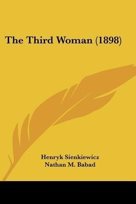 The Third Woman (1898)(English, Paperback, Sienkiewicz Henryk)