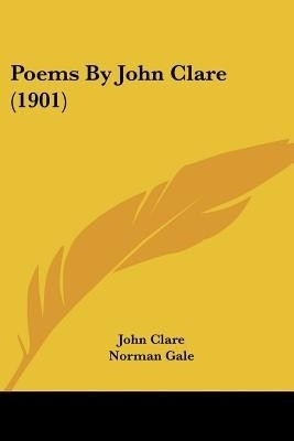Poems By John Clare (1901)(English, Paperback, Clare John)