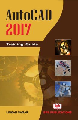 Autocad 2017 Training Guide(English, Paperback, Sagar Linkan)