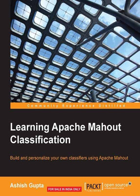 Learning Apache Mahout Classification(English, Electronic book text, Gupta Ashish)