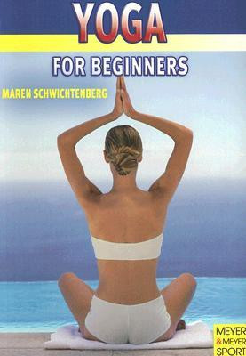 Yoga for Beginners(English, Paperback, Schwichtenberg Maren)