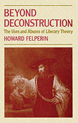 Beyond Deconstruction New Ed Edition(English, Paperback, Felperin Howard)