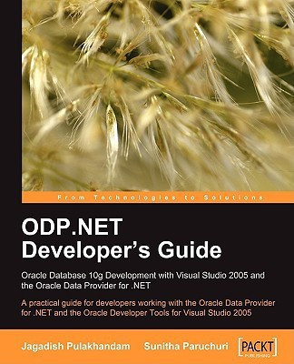 ODP.NET Developer's Guide: Oracle Database 10g Development with Visual Studio 2005 and the Oracle Data Provider for .NET(English, Electronic book text, Pulakhandam Jagadish Chatarji)