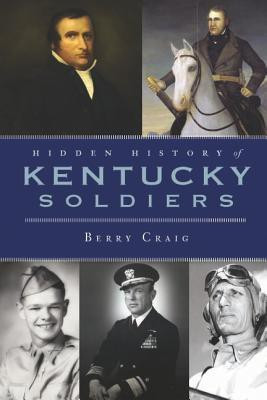 Hidden History of Kentucky Soldiers(English, Paperback, Berry Craig)
