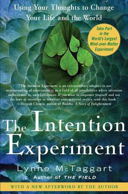 The Intention Experiment(English, Paperback, Lynne Mctaggart)