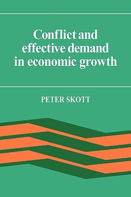 Conflict and Effective Demand in Economic Growth(English, Hardcover, Skott Peter)