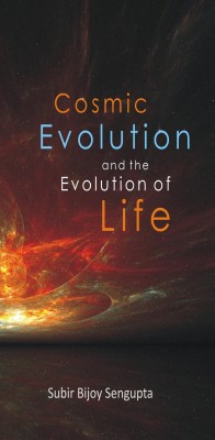 Cosmic Evolution And The Evolution of Life(English, Hardcover, Subir Bijoy Sengupta)