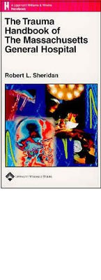 The Trauma Handbook Of The Massachusetts General Hospital 1st Edition(English, Paperback, Robert L. Sheridan, Laurel C. Lhowe) Flipkart
