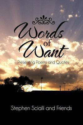 Words of Want(English, Paperback, Scialli, Friends Stephen)