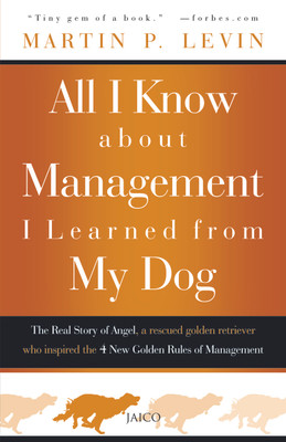 All I Know About Management I Learned from My Dog(English, Paperback, Levin Martin P.)