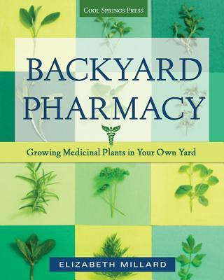 Backyard Pharmacy(English, Paperback, Millard Elizabeth)