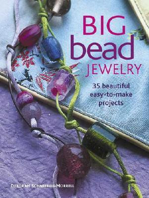 Big Bead Jewelry(English, Paperback, Schneebeli-Morrell Deborah)