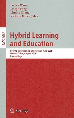 Hybrid Learning and Education  - 2nd International Conference, ICHL 2009 Macau, China, August 25-27, 2009, Proceedings(English, Paperback, unknown)