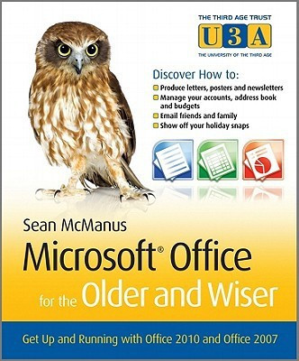 Microsoft Office for the Older and Wiser(English, Paperback, McManus Sean)