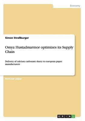 Omya Hustadmarmor optimizes its Supply Chain(English, Paperback, Strassburger Simon)