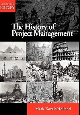 The History of Project Management(English, Hardcover, Kozak-Holland Mark)