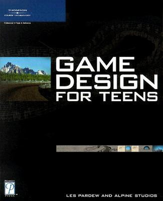 Game Design for Teens(English, Mixed media product, Pardew Les)