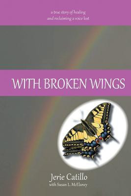 With Broken Wings(English, Paperback, Catillo Jerie)