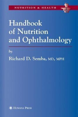 Handbook of Nutrition and Ophthalmology 1 1st  Edition(English, Hardcover, Semba Richard David)