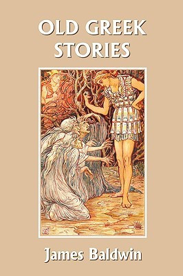 Old Greek Stories (Yesterday's Classics)(English, Paperback, Baldwin James)