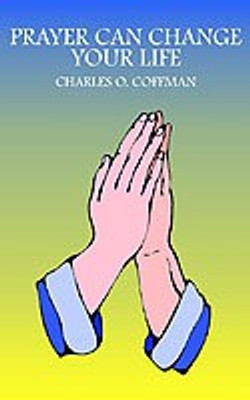 Prayer Can Change Your Life(English, Paperback, COFFMAN CHARLES O.)