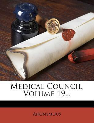 Medical Council, Volume 19...(English, Paperback, Anonymous)