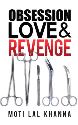 Obsession, Love & Revenge(English, Paperback, Moti Lal Khanna)