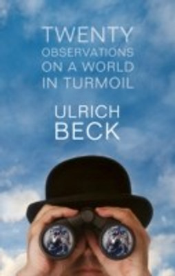 Twenty Observations on a World in Turmoil(English, Hardcover, Beck Ulrich)