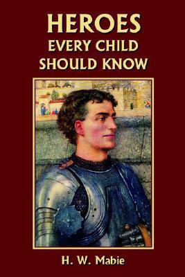 Heroes Every Child Should Know(English, Paperback, unknown)