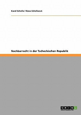 Nachbarrecht in Der Tschechischen Republik(Others, Paperback, Schelleova Ilona)