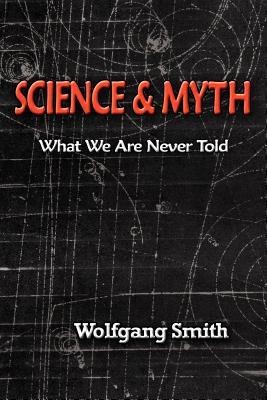 Science and Myth(English, Paperback, Smith Wolfgang Dr)