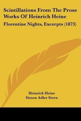 Scintillations From The Prose Works Of Heinrich Heine(English, Paperback, Heine Heinrich)