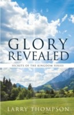 Glory Revealed(English, Paperback, Thompson Larry)