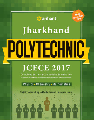 Jharkhand Polytechnic JCECE 2017 Combined Entrance Competitive Examination 6 Edition(English, Paperback, Arihant Experts)