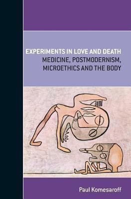 Experiments in Love and Death(English, Paperback, Komesaroff Paul a)