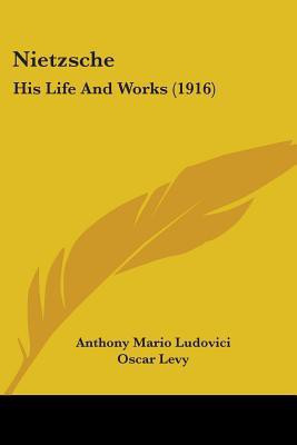 Nietzsche(English, Paperback, Ludovici Anthony Mario)