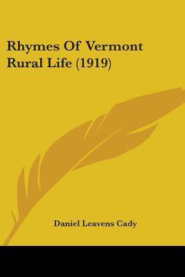 Rhymes Of Vermont Rural Life (1919)(English, Paperback, Cady Daniel Leavens)