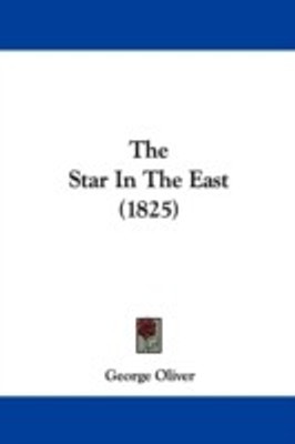 The Star In The East (1825)(English, Paperback, Oliver George)